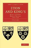 Libro Eton And King's : Recollections, Mostly Trivial, 18...