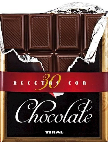 30 Recetas Con Chocolate De Vv.aa, de VV. AA.. Editorial TIKAL en español