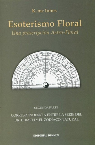 Esoterismo Floral Una Prescripción Astro-floral - Innes K.mc