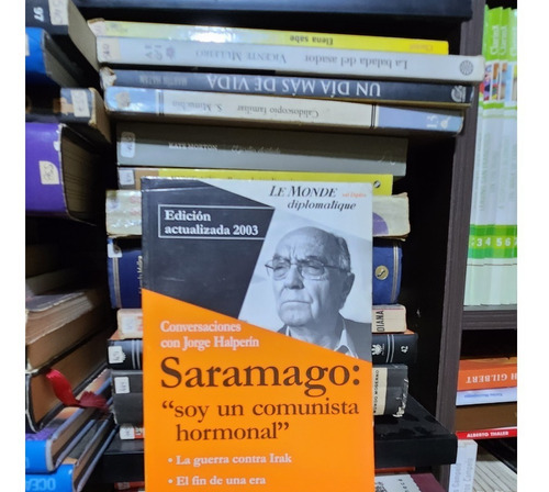 Saramago Soy Un Comunista Hormonal - Jorge Halperin - Monde