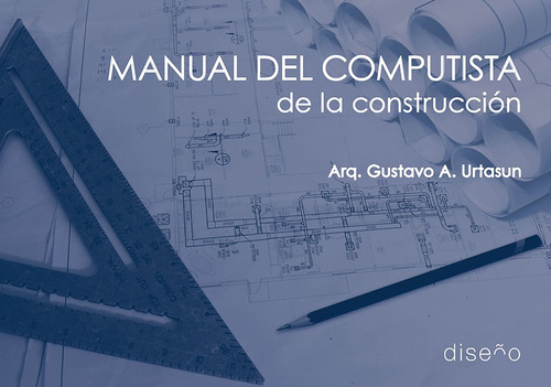 Manual Del Computista De La Construcción, De Gustavo Urtasun