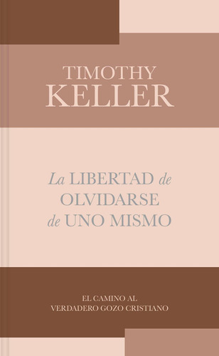 Libro: La Libertad De Olvidarse De Uno Mismo - The Freedom O