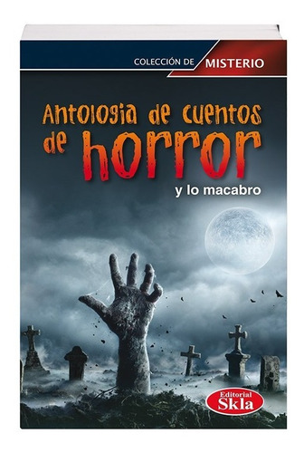 Libro Antología De Cuentos De Horror Y Lo Macabro Original