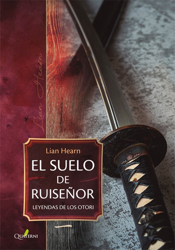 El Suelo De Ruiseñor. Lian Hearn Quaterni