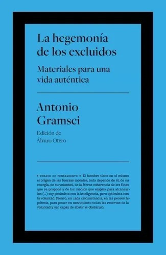 La Hegemonía De Los Excluidos - Antonio Gramsci