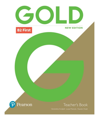 Gold New Edition Teacher's Book With Dvd B2 First