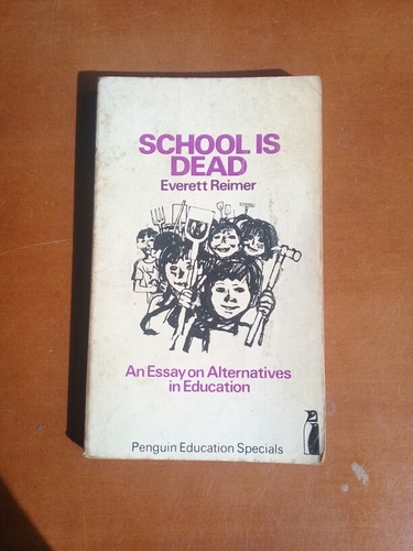 Libro En Inglés La Escuela Está Muerta. Everett Reimer. 