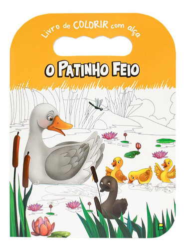 Livro De Colorir Com Alça: Patinho Feio, O, De Todolivro. Colorir Com Alça, Vol. 1. Editorial Brasileitura, Capa Mole, Edição 1 Em Português, 2023