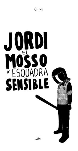 Jordi El Mosso D'esquadra Sensisble