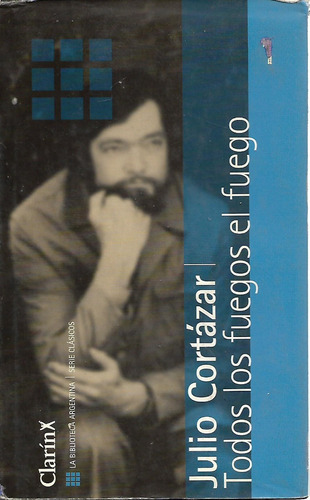 Todos Los Fuegos El Fuego - Julio Cortazar