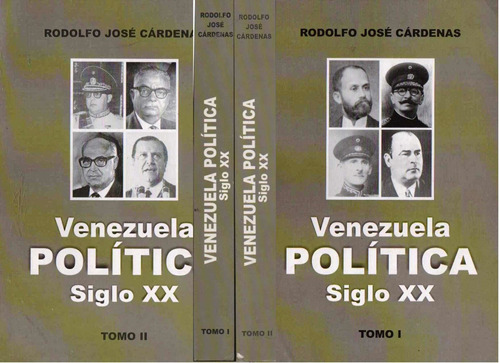 Venezuela Politica Siglo Xx Tomos 1 Y 2 Rodolfo Cardenas