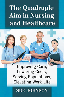 Libro The Quadruple Aim In Nursing And Healthcare: Improv...