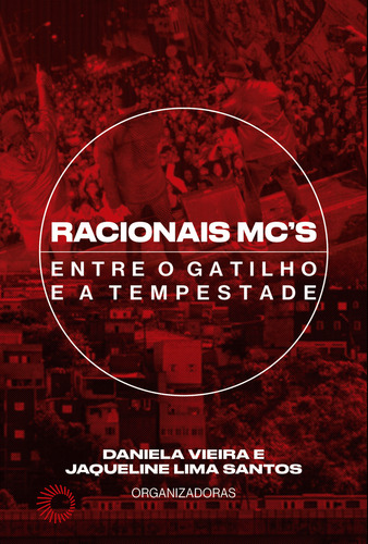 Racionais: Entre o Gatilho e a Tempestade, de Walter Garcia da Waldemir; Silveira Junior. Editora PERSPECTIVA, capa mole em português