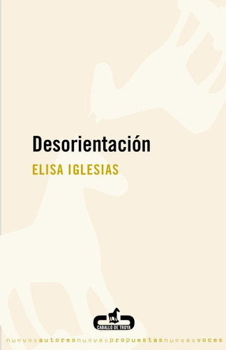 Desorientación - Iglesias, Elisa  - * 