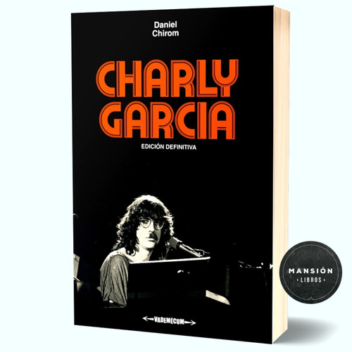 Libro Charly Garcia Rock Daniel Chirom Vademecum