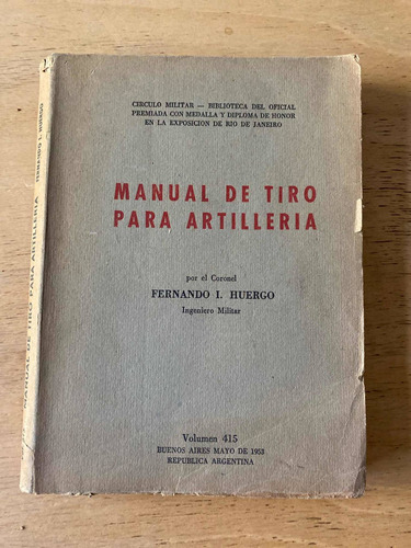 Manual De Tiro Para Artilleria - Coronel Fernando Huergo