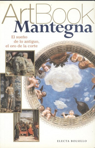 Mantegna . El Sueño De Lo Antiguo , El Oro De La Corte