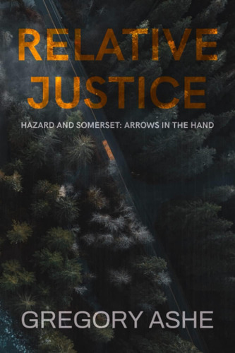 Libro Justicia Relativa (hazard Y Somerset: Flechas En El