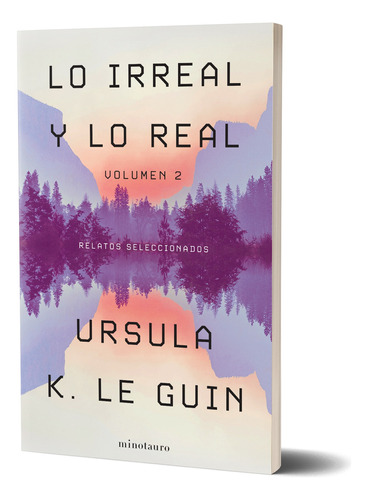 Lo Irreal Y Lo Real. Tomo 2 De Ursula K. Le Guin - Minotauro