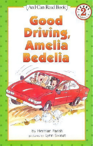 Good Driving, Amelia Bedelia, De Herman Parish. Editorial Harpercollins Publishers Inc, Tapa Blanda En Inglés, 2002