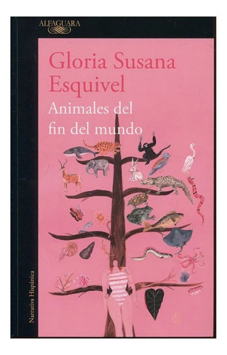 Animales Del Fin Del Mundo. Gloria Susana Esquivel