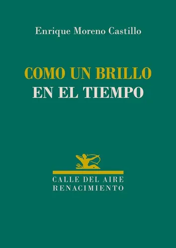 Como Un Brillo En El Tiempo - Moreno Castillo, Enrique