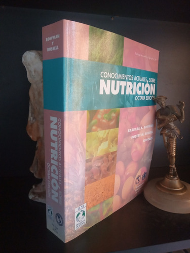 Conocimientos Actuales Sobre Nutrición. 8º Edición. Bowman
