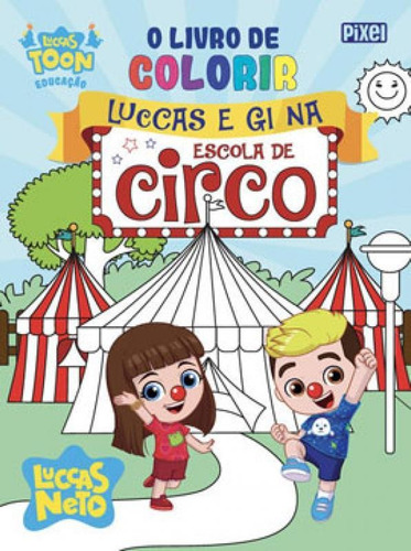 Imagem 1 de 1 de O Livro De Colorir Luccas E Gi No Circo