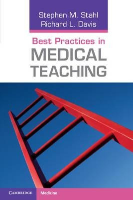 Best Practices In Medical Teaching - Stephen M. Stahl