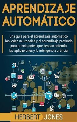 Libro Aprendizaje Automatico : Una Guia Para El Aprendiza...