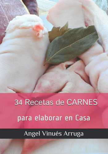 Libro: 34 Recetas De Carnes (spanish Edition)