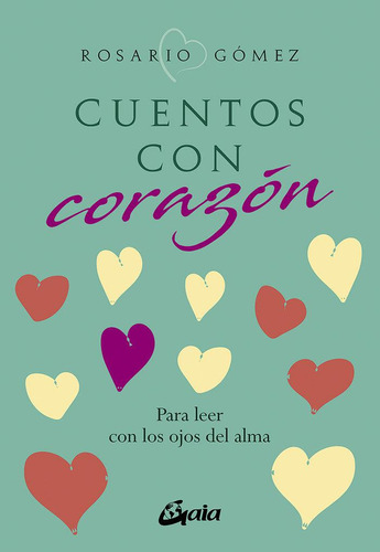 Libro: Cuentos Con Corazon. Gomez Alfonso, Rosario. Gaia Edi