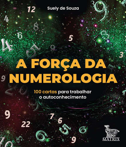 A força da numerologia: 100 cartas para trabalhar o autoconhecimento, de de Sousa, Suely. Editora Urbana Ltda em português, 2021