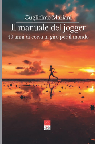 Libro: Il Manuale Del Jogger: 40 Anni Di Corsa In Giro Per I