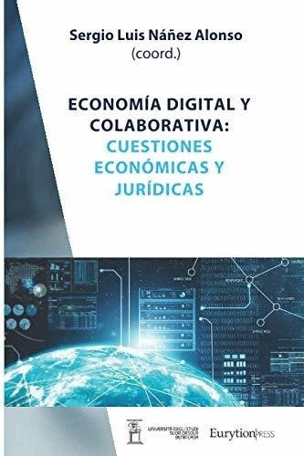 Economia  Y Colaborativa Cuestiones..., De Náñez Alonso, Sergio L. Editorial Unisob / Eurytion Press En Español