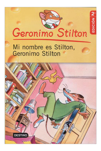 Libro Mi Nombre Es Stilton, Gerónimo Stilton. 2da Edición