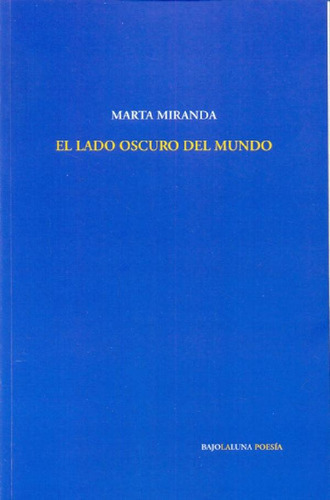 Libro - Lado Oscuro Del Mundo, El, De Marta Miranda. Editor