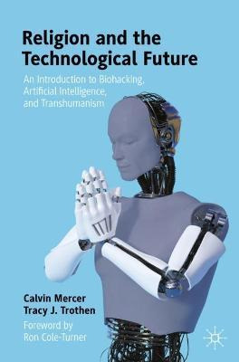 Libro Religion And The Technological Future : An Introduc...