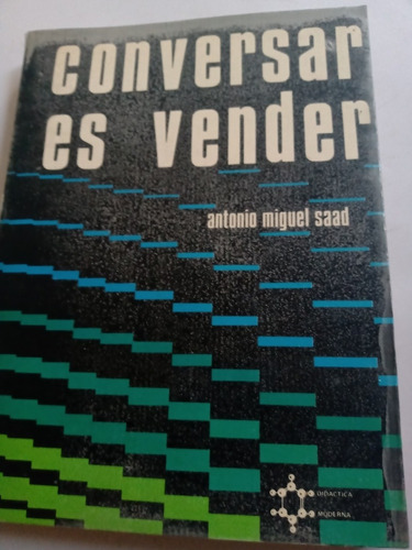 Conversar Es Vender Antonio Miguel Saad