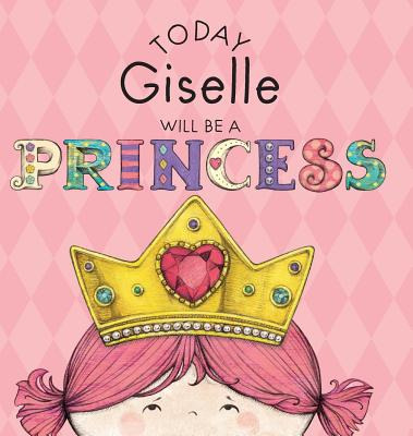 Libro Today Giselle Will Be A Princess - Croyle, Paula