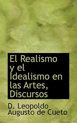 Libro El Realismo Y El Idealismo En Las Artes, Discursos ...