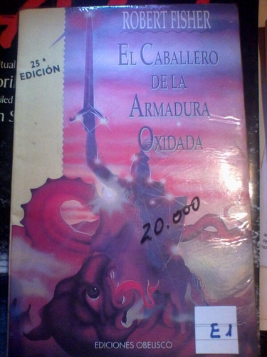 Él Caballero De Armadura Oxidada 