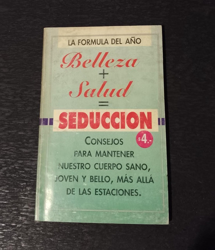 Libro  Belleza + Salud = Seducción . Articulo De 1996