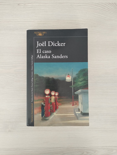 El Caso De Alaska Sanders | Joël Dicker (1a Edición) (Usado)