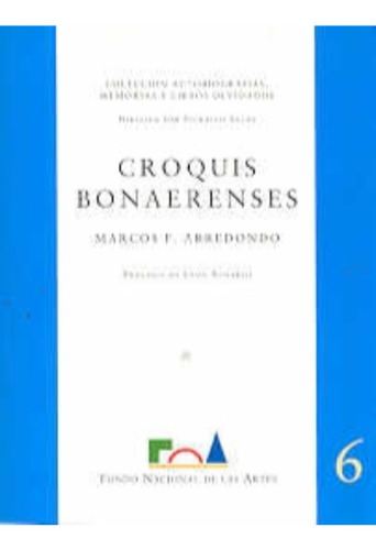 Croquis Bonaerenses -fna-: Aplica, De Marcos Arredondo. Aplica, Vol. 0. Editorial Fondo Nacional De Las Artes (argentina), Tapa Blanda, Edición 1 En Español