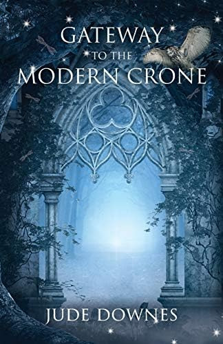 Gateway To The Modern Crone, De Downes, Jude. Editorial Dreaming The Seed, Tapa Blanda En Inglés