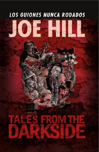 Libro - Joe Hill: Tales From The Darkside, Los Guiones Nunc