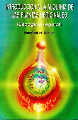 Junius - Alquimia De Las Plantas Medicinales - Libro Nuevo