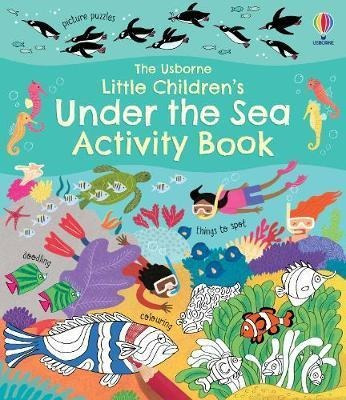 Little Children's Under The Sea Activity Book - Rebecca Gilp