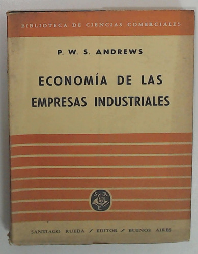 Economia De Empresas Industriales  - Andrews, P. W. S